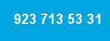 923 713 53 31